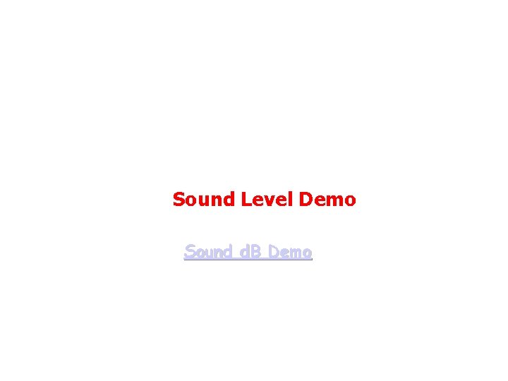 Sound Level Demo Sound d. B Demo 