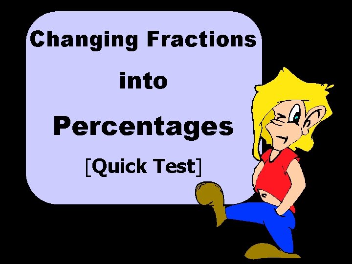 Changing Fractions into Percentages [Quick Test] © T Madas 