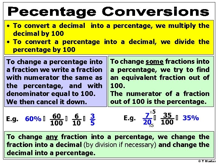 • To convert a decimal into a percentage, we multiply the decimal by • To convert a decimal into a percentage, we multiply the decimal by