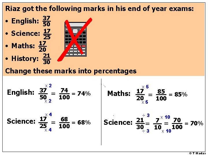 Riaz got the following marks in his end of year exams: • English: 37 Riaz got the following marks in his end of year exams: • English: 37
