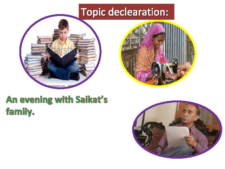 Topic declearation: An evening with Saikat’s family. 
