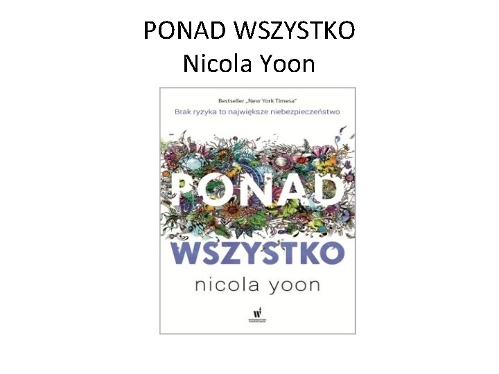 PONAD WSZYSTKO Nicola Yoon 