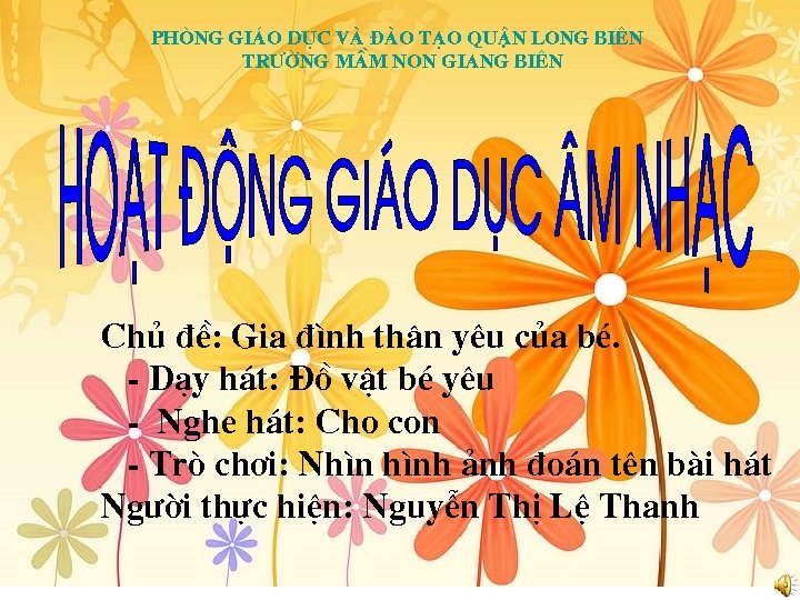 Phßng gi¸o dôc vµ ®µo t¹o quËn long biªn Tr êng mÇm non giang