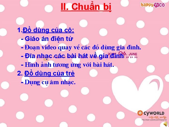 II. Chuẩn bị 1. Đồ dùng của cô: - Giáo án điện tử -