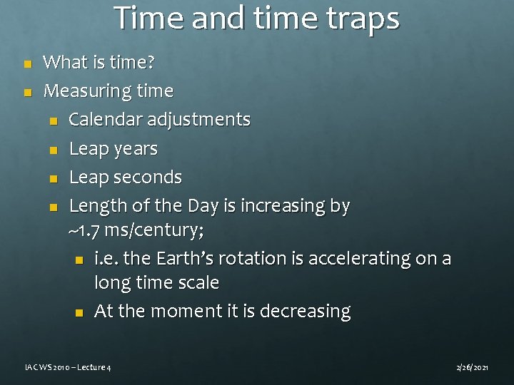 Time and time traps n n What is time? Measuring time n Calendar adjustments
