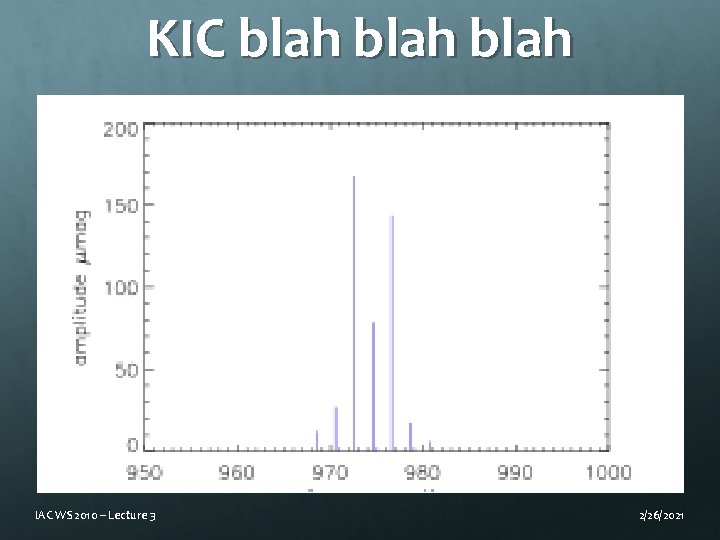 KIC blah IAC WS 2010 – Lecture 3 2/26/2021 