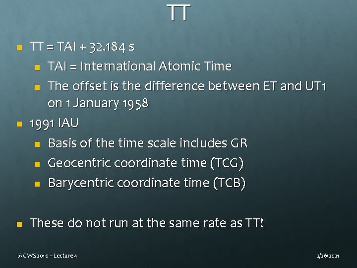 TT n n n TT = TAI + 32. 184 s n TAI =