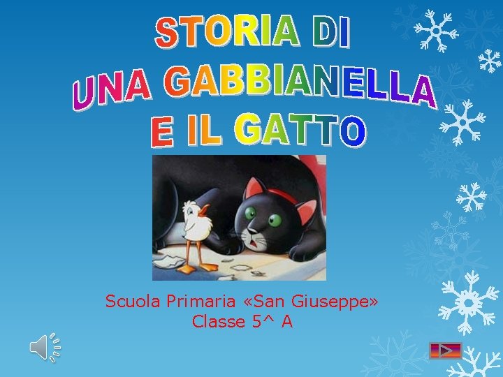 Scuola Primaria «San Giuseppe» Classe 5^ A 