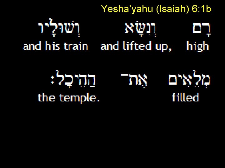 Yesha’yahu (Isaiah) 6: 1 b ADONI 