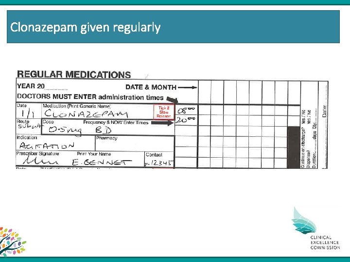 Clonazepam given regularly 