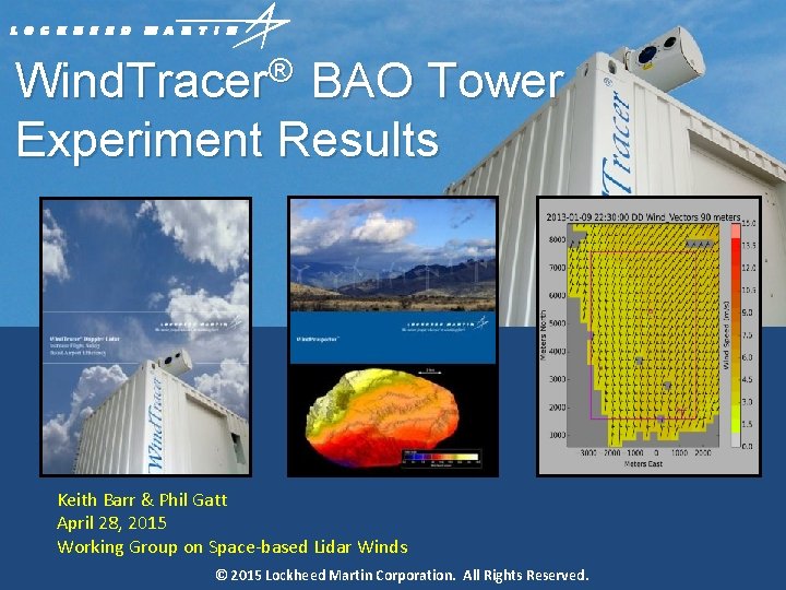 ® Wind. Tracer BAO Tower Experiment Results 2 km Keith Barr & Phil Gatt