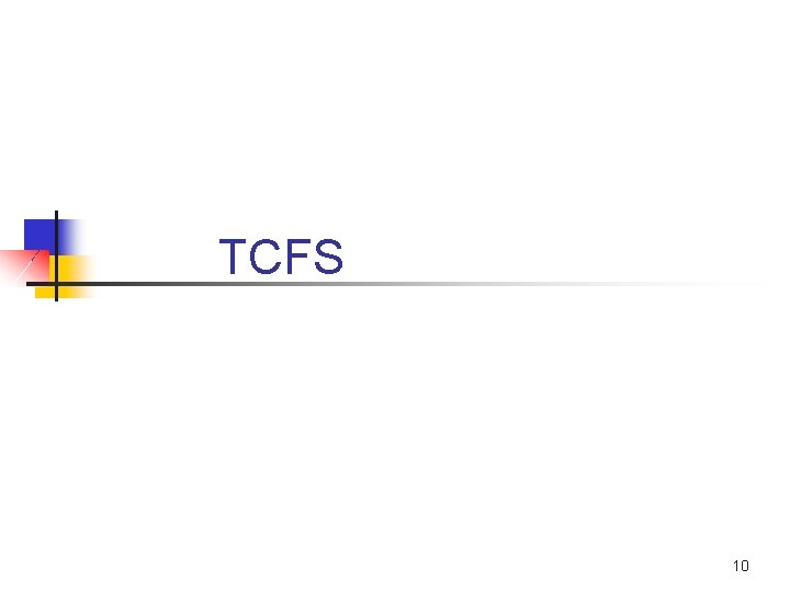 TCFS 10 