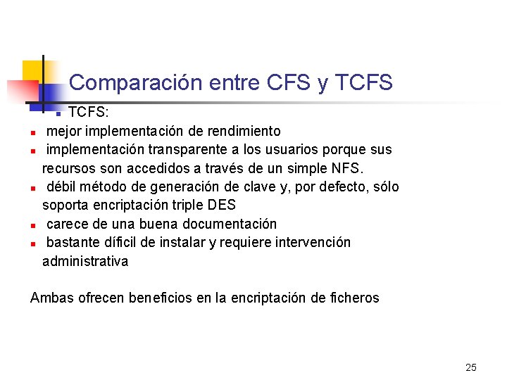 Comparación entre CFS y TCFS: mejor implementación de rendimiento implementación transparente a los usuarios