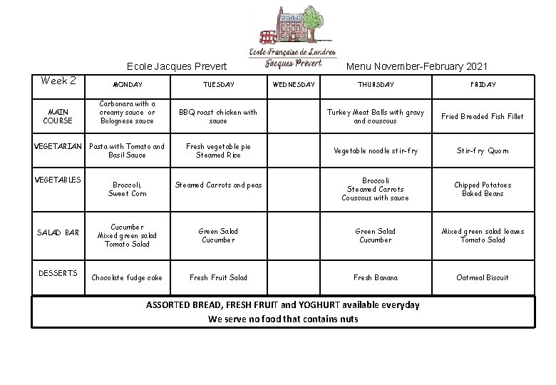 Ecole Jacques Prevert Week 2 MONDAY TUESDAY MAIN COURSE Carbonara with a creamy sauce