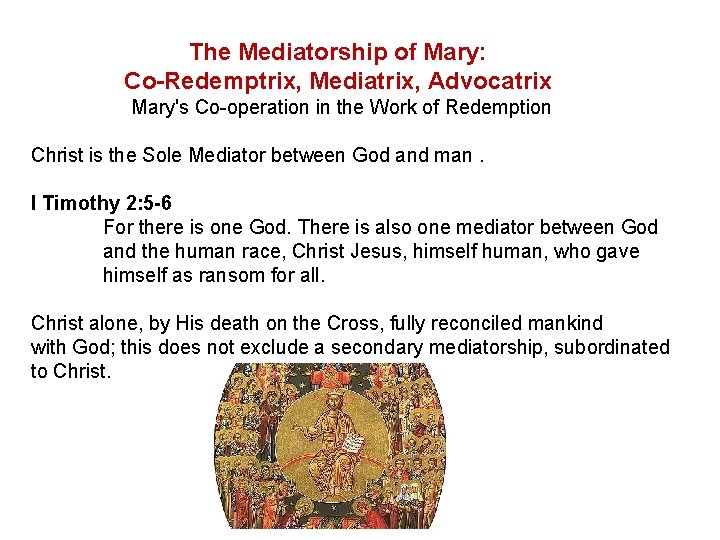  The Mediatorship of Mary: Co-Redemptrix, Mediatrix, Advocatrix Mary's Co-operation in the Work of