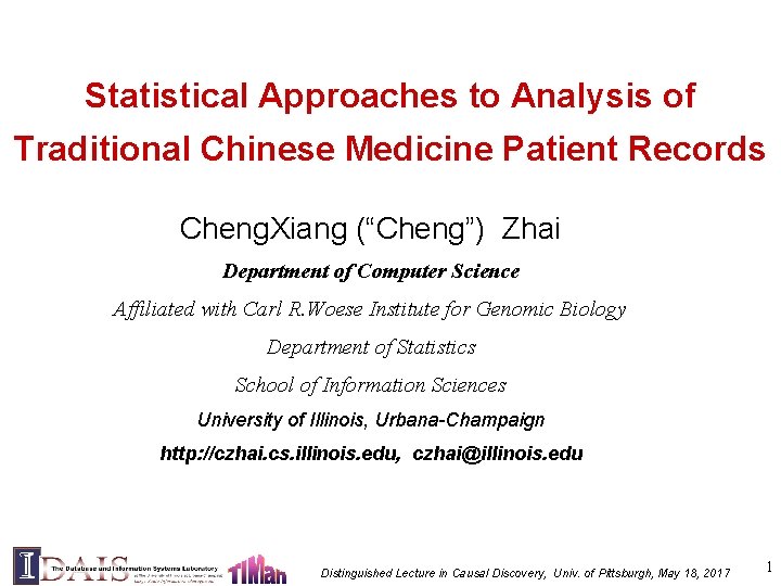 Statistical Approaches to Analysis of Traditional Chinese Medicine Patient Records Cheng. Xiang (“Cheng”) Zhai
