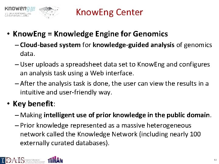 Know. Eng Center • Know. Eng = Knowledge Engine for Genomics – Cloud-based system