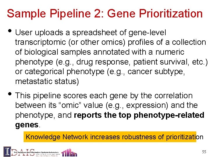 Sample Pipeline 2: Gene Prioritization • User uploads a spreadsheet of gene-level transcriptomic (or