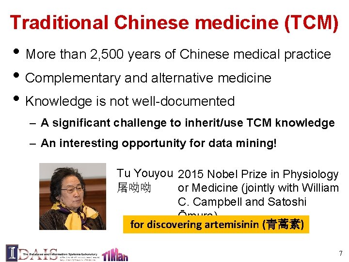 Traditional Chinese medicine (TCM) • More than 2, 500 years of Chinese medical practice