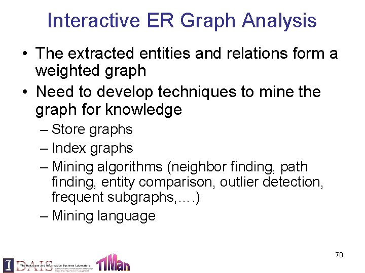 Interactive ER Graph Analysis • The extracted entities and relations form a weighted graph
