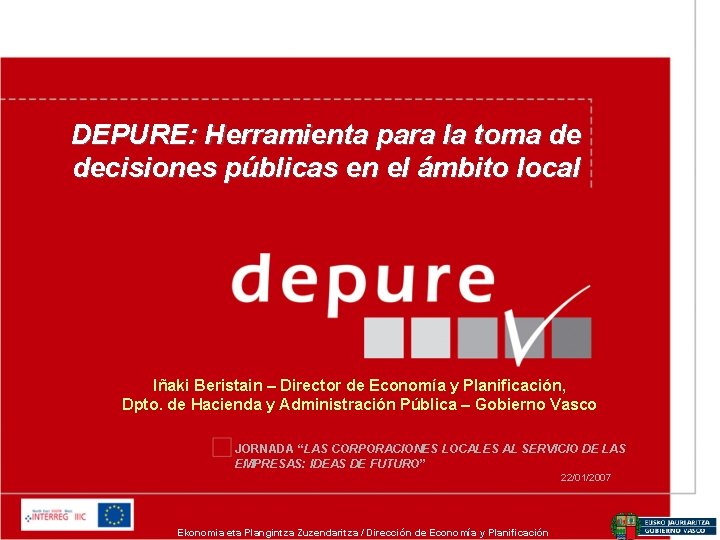 DEPURE: Herramienta para la toma de decisiones públicas en el ámbito local Iñaki Beristain