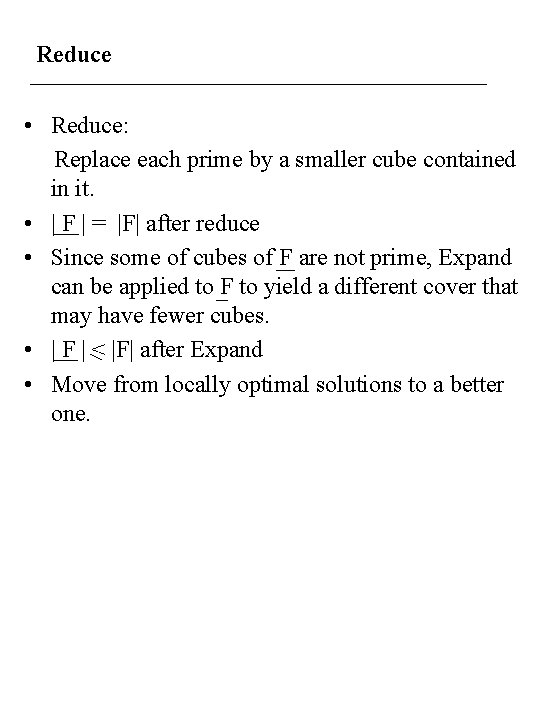 Reduce • Reduce: Replace each prime by a smaller cube contained in it. •