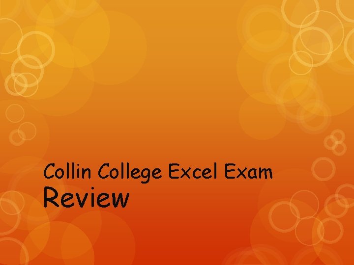 Collin College Excel Exam Review 