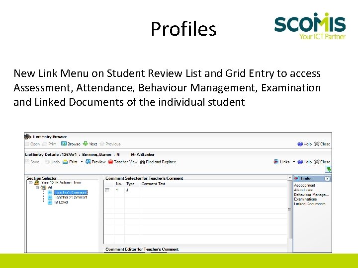Profiles New Link Menu on Student Review List and Grid Entry to access Assessment,