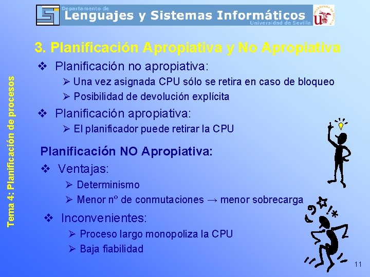 3. Planificación Apropiativa y No Apropiativa Tema 4: Planificación de procesos v Planificación no