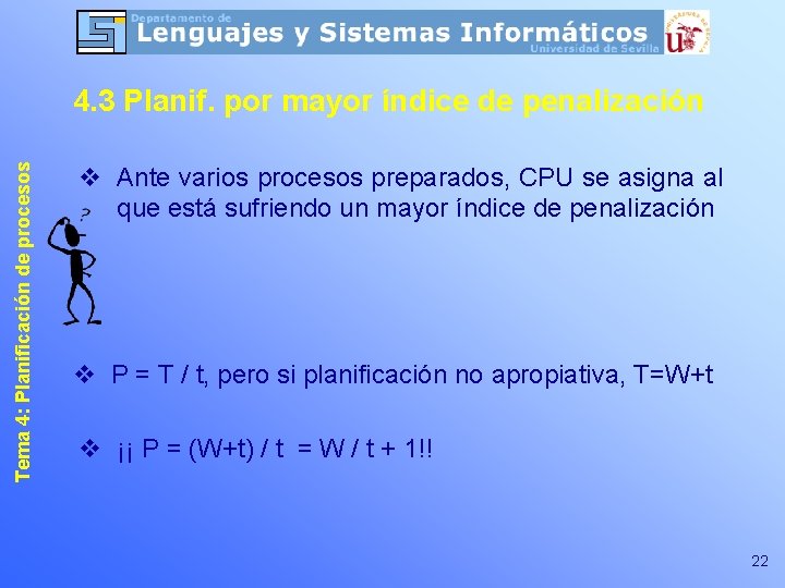 Tema 4: Planificación de procesos 4. 3 Planif. por mayor índice de penalización v