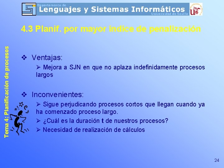 Tema 4: Planificación de procesos 4. 3 Planif. por mayor índice de penalización v