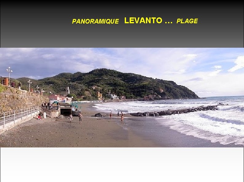 PANORAMIQUE LEVANTO … PLAGE 