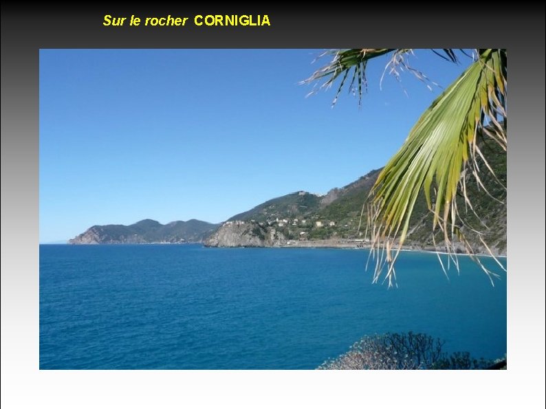 Sur le rocher CORNIGLIA 