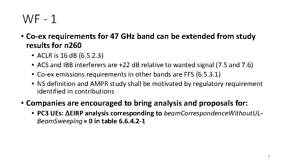 WF - 1 • Co-ex requirements for 47 GHz band can be extended from