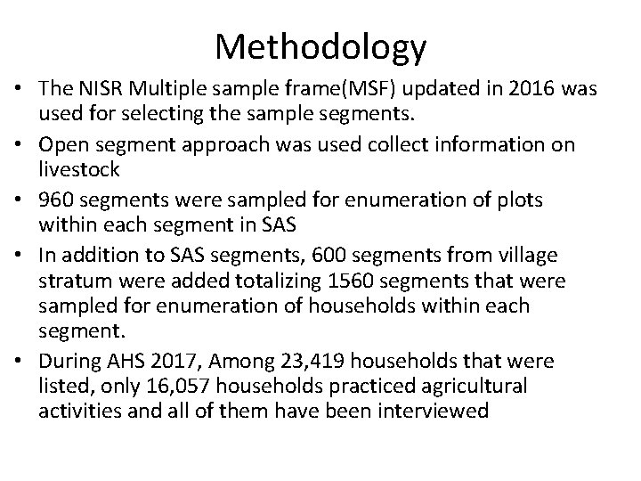 Methodology • The NISR Multiple sample frame(MSF) updated in 2016 was used for selecting