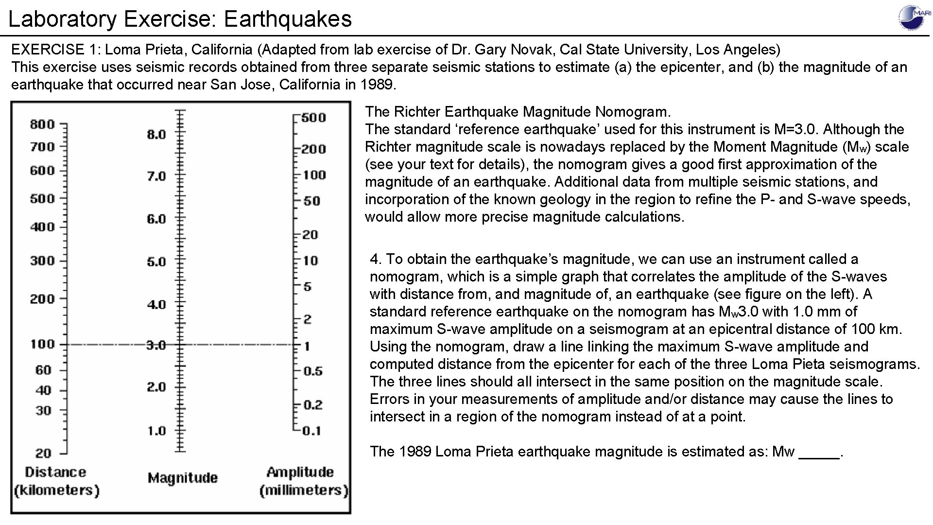 Laboratory Exercise: Earthquakes EXERCISE 1: Loma Prieta, California (Adapted from lab exercise of Dr.