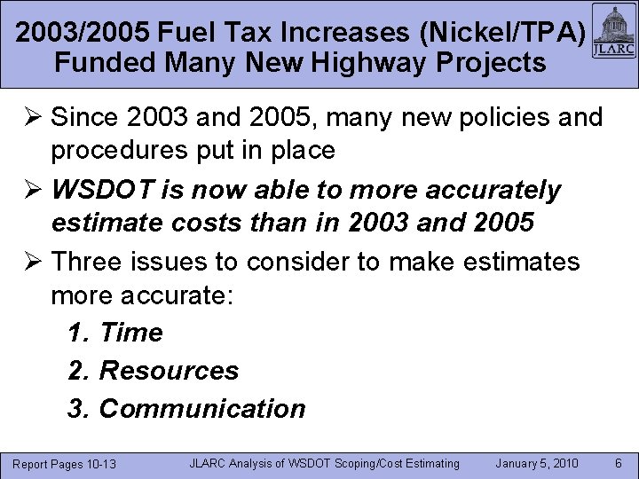 2003/2005 Fuel Tax Increases (Nickel/TPA) Funded Many New Highway Projects Ø Since 2003 and