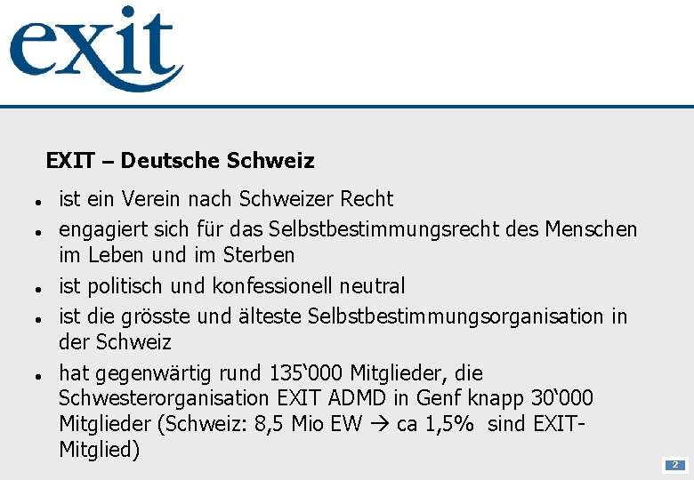 EXIT – Deutsche Schweiz ist ein Verein nach Schweizer Recht engagiert sich für das