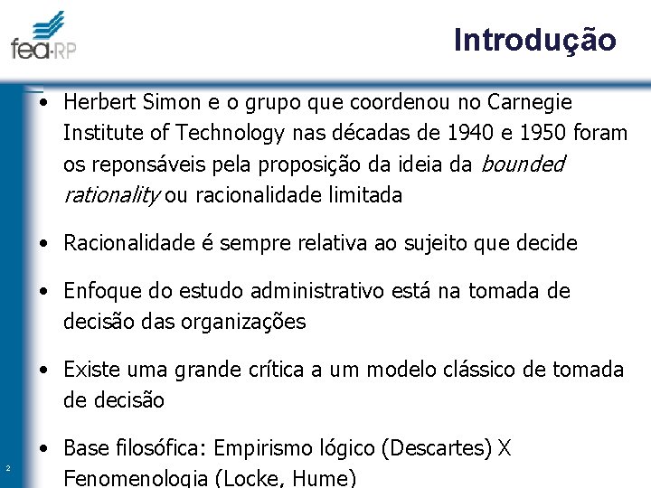 Introdução • Herbert Simon e o grupo que coordenou no Carnegie Institute of Technology