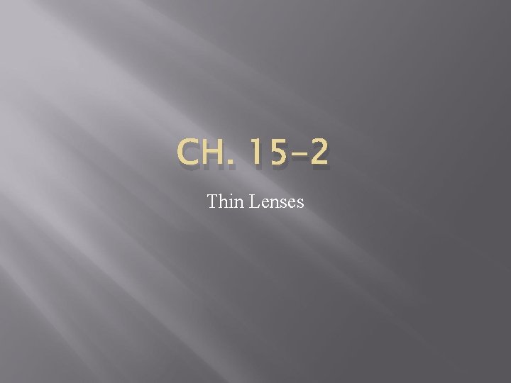 CH. 15 -2 Thin Lenses 