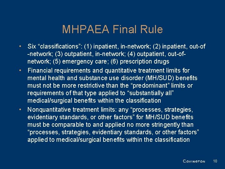 MHPAEA Final Rule • Six “classifications”: (1) inpatient, in-network; (2) inpatient, out-of -network; (3) MHPAEA Final Rule • Six “classifications”: (1) inpatient, in-network; (2) inpatient, out-of -network; (3)