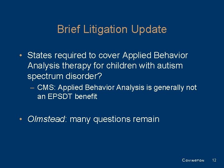 Brief Litigation Update • States required to cover Applied Behavior Analysis therapy for children Brief Litigation Update • States required to cover Applied Behavior Analysis therapy for children