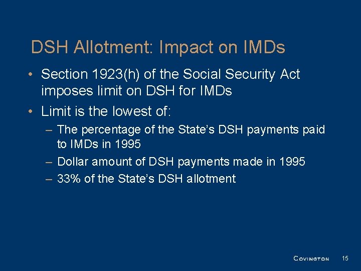 DSH Allotment: Impact on IMDs • Section 1923(h) of the Social Security Act imposes DSH Allotment: Impact on IMDs • Section 1923(h) of the Social Security Act imposes
