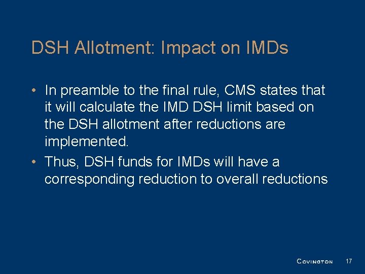 DSH Allotment: Impact on IMDs • In preamble to the final rule, CMS states DSH Allotment: Impact on IMDs • In preamble to the final rule, CMS states