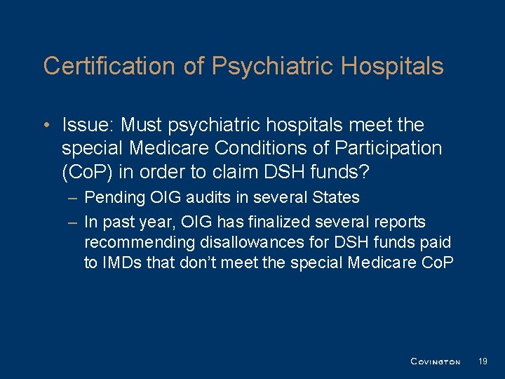 Certification of Psychiatric Hospitals • Issue: Must psychiatric hospitals meet the special Medicare Conditions Certification of Psychiatric Hospitals • Issue: Must psychiatric hospitals meet the special Medicare Conditions
