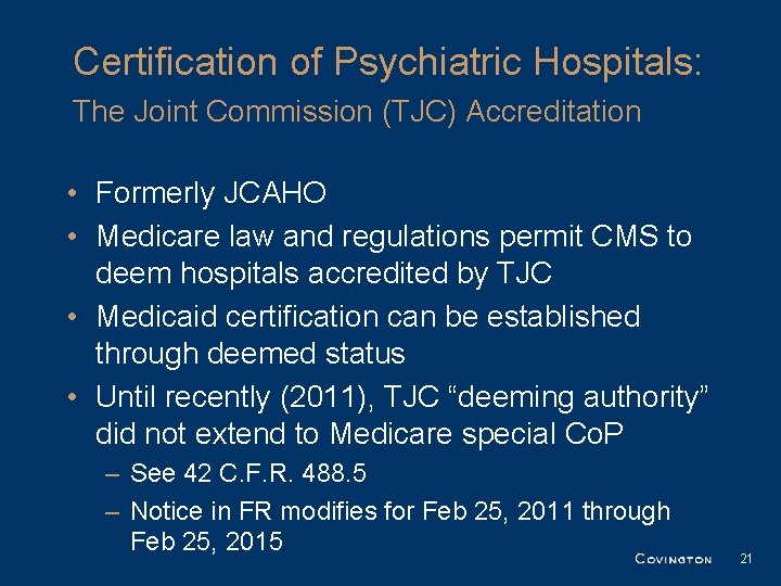 Certification of Psychiatric Hospitals: The Joint Commission (TJC) Accreditation • Formerly JCAHO • Medicare Certification of Psychiatric Hospitals: The Joint Commission (TJC) Accreditation • Formerly JCAHO • Medicare