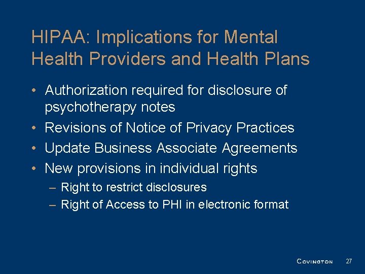 HIPAA: Implications for Mental Health Providers and Health Plans • Authorization required for disclosure HIPAA: Implications for Mental Health Providers and Health Plans • Authorization required for disclosure