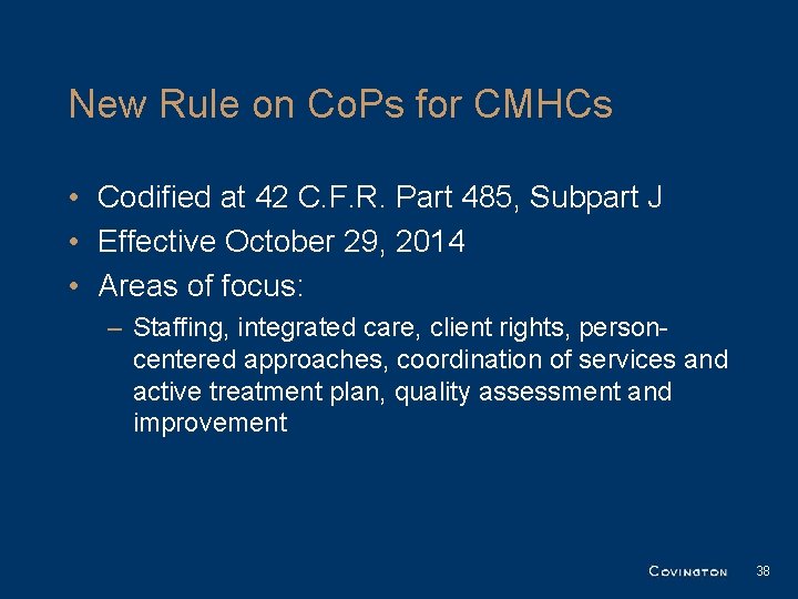 New Rule on Co. Ps for CMHCs • Codified at 42 C. F. R. New Rule on Co. Ps for CMHCs • Codified at 42 C. F. R.