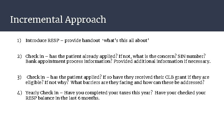 Incremental Approach 1) Introduce RESP – provide handout ‘what’s this all about’ 2) Check Incremental Approach 1) Introduce RESP – provide handout ‘what’s this all about’ 2) Check