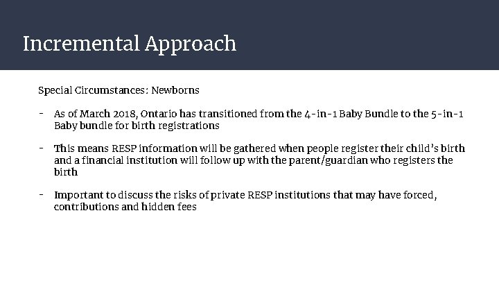 Incremental Approach Special Circumstances: Newborns - As of March 2018, Ontario has transitioned from Incremental Approach Special Circumstances: Newborns - As of March 2018, Ontario has transitioned from